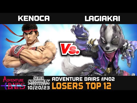 Adventure Bairs #402 - SSBU - Losers Top 12 - Kenoca vs. Lagiakai