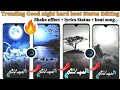 Trending Good Night Hard Beat Status Editing Alight Motion Editing Good Night Whatsapp Status