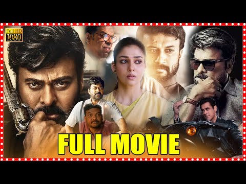 Chiranjeevi, Nayanthara, Salmankhan, Satyadev Telugu Latest Political Action Movie || Matinee Show