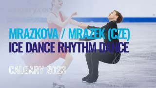 MRAZKOVA / MRAZEK (CZE) | Ice Dance Rhythm Dance | Calgary 2023 | #WorldJFigure