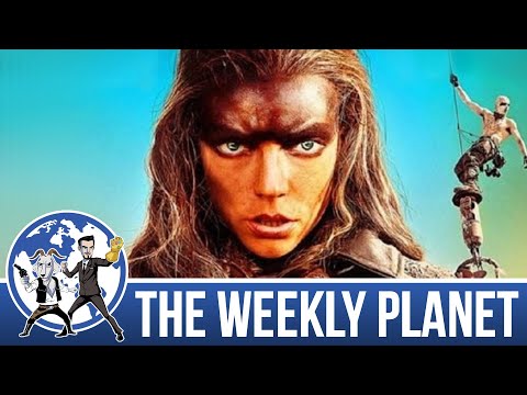 Furiosa: A Mad Max Saga - The Weekly Planet Podcast