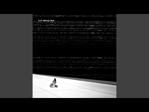 Kid Wanna Rave