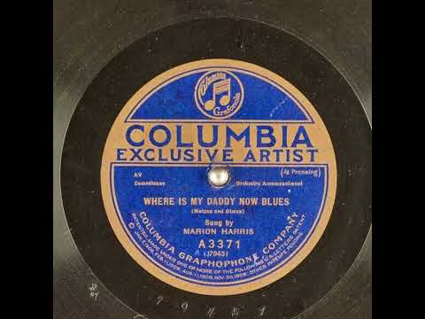 Where is My Daddy Now Blues - Marion Harris