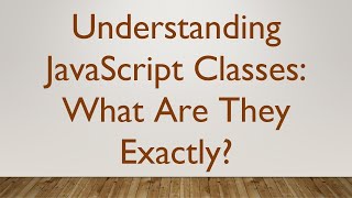 Download the video "Understanding JavaScript Classes: What Are They Exactly?"