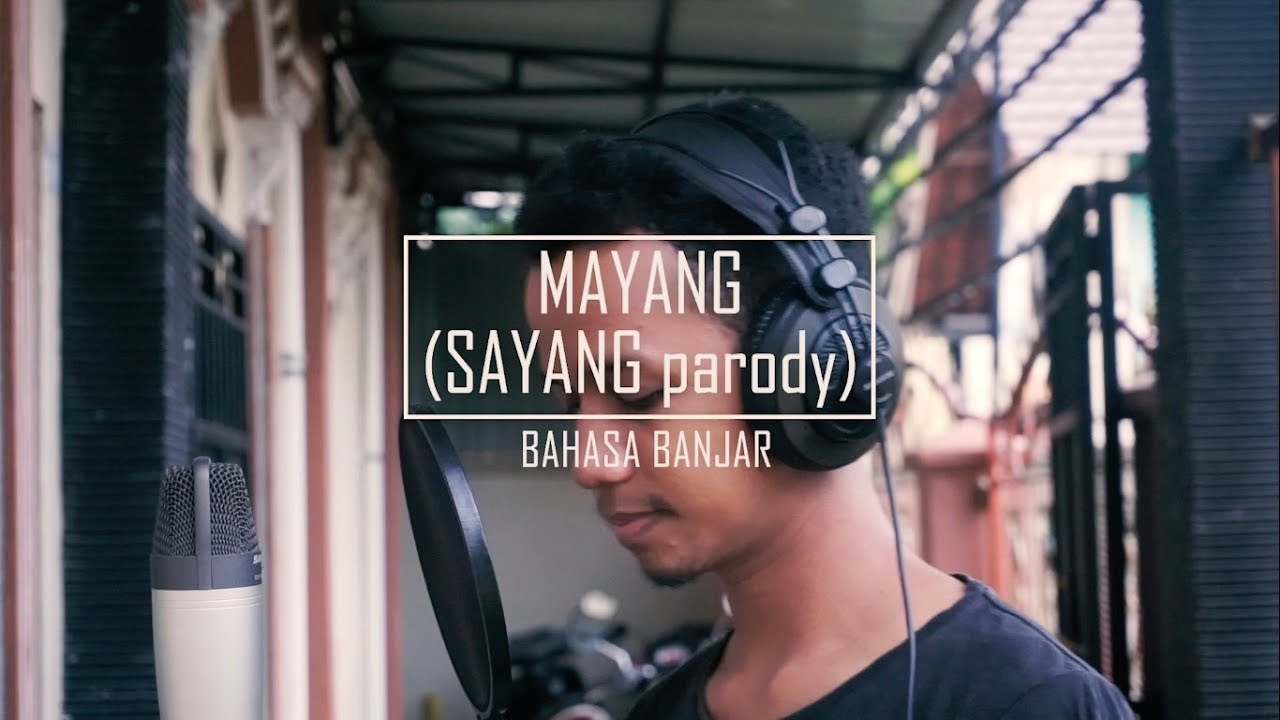 Sayang - Via Vallen (Parody Bahasa Banjar)