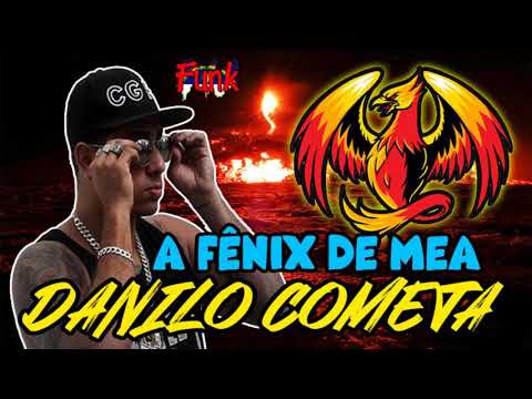DANILO COMETA - A FENIX DE MEA (FUNK DE PERNAMBUCO)