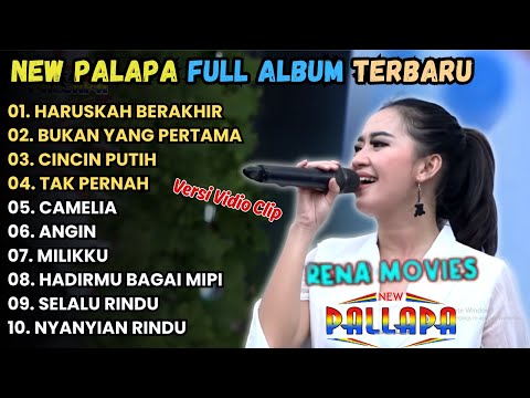 RENA MOVIES - HARUSKAH BERAKHIR, BUKAN YANG PERTAMA, CINCIN PUTIH || NEW PALAPA FULL ALBUM TERBARU