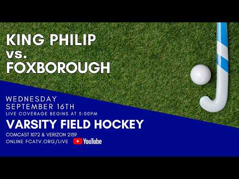 Thumbnail for Varsity Field Hockey – King Philip vs. Foxborough 9/16/26