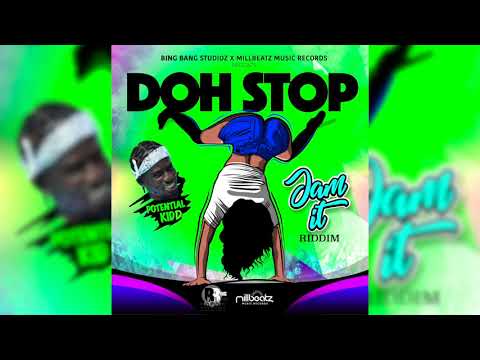 Potential Kidd- Doh Stop (Raw) {Jam It Riddim}