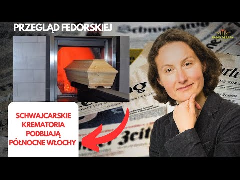 Krematoria,  Szwajcaria, Włochy i recycling - #przegladfedorskiej