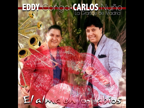 Carlos Nuño & Eddy Conga - El alma en los labios (New Salsa Nueva Hit 2017 Official Audio).