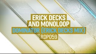 Erick Decks and Monoloop - Dominator (Erick Decks Mix)