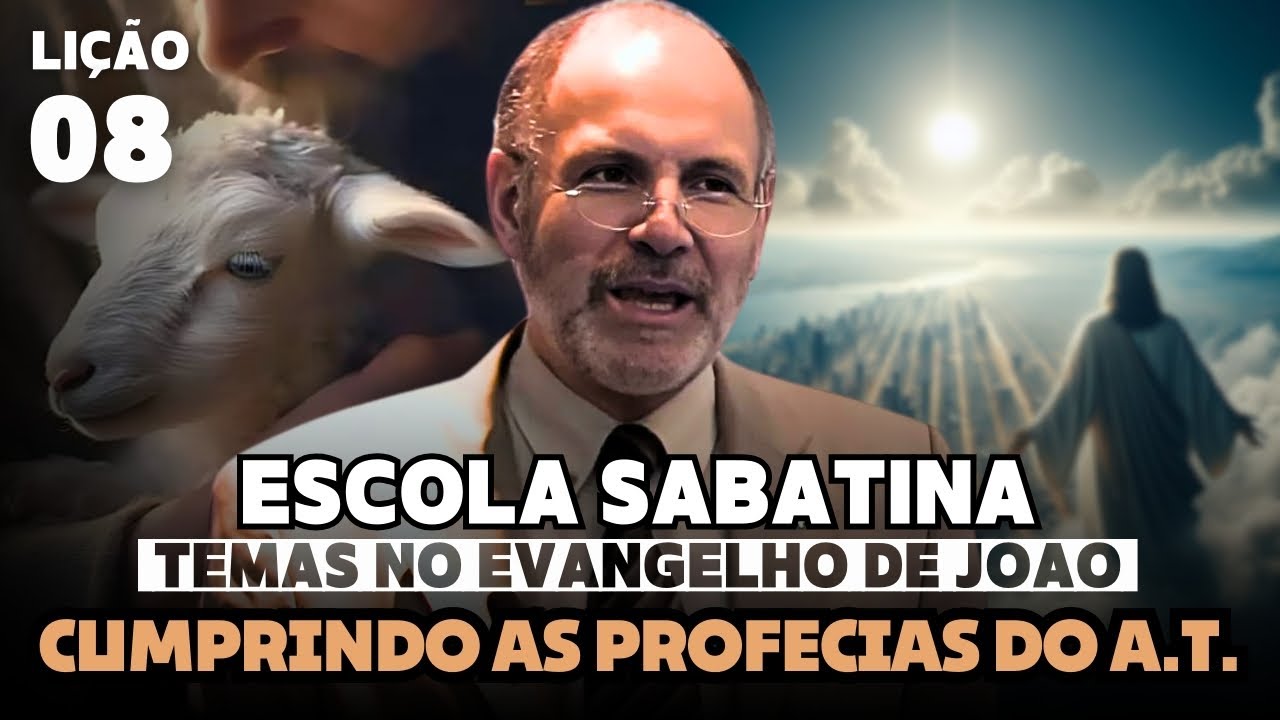 Escola Sabatina - Lição 8 | Cumprindo as Profecias do Antigo Testamento