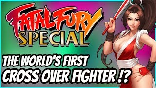 FATAL FURY SPECIAL - History of the first Fighting Game Cross Over !?