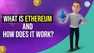What is Ethereum & How Does it Work?