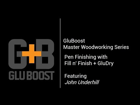 GluBoost Pen Finishing with Fill n Finish and GluDry With John Underhill!