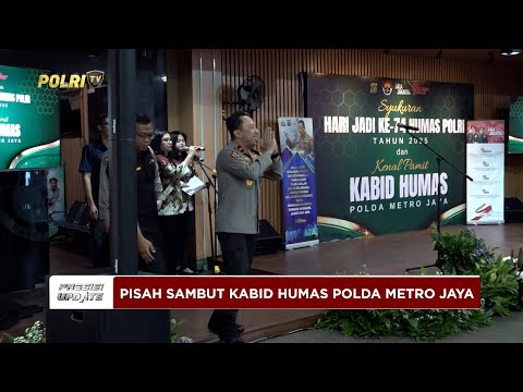 PRESISI UPDATE: MOMEN HANGAT PISAH SAMBUT KABID HUMAS PMJ DI HUT KE-74 HUMAS POLRI 30/10/25 (20.00)