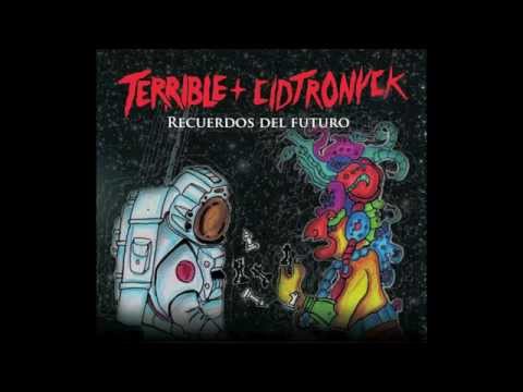 13- Terrible + Cidtronyck - Clutchy rescue (Ft. Dj Perez)