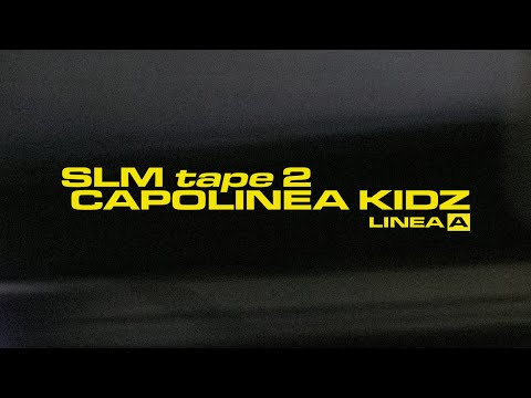 SLM Tape 2: CAPOLINEA KIDZ - Linea A