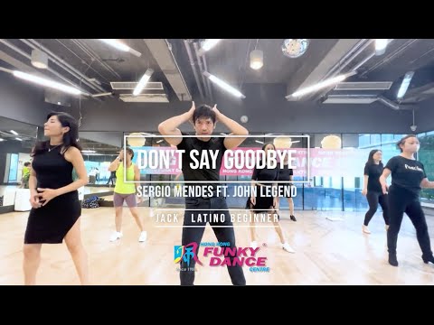 ”Don’t Say Goodbye“ by Sergio Mendes feat. John Legend | Jack | Latino Beginner