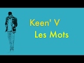 Keen V Les Mots Vidéo Lyrics Officielle
