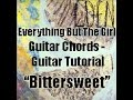 Everything But The Girl -  Bittersweet - Guitar Tutorial