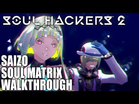 Soul Hackers 2 - Saizo Sector Soul Matrix Walkthrough - All 5 Levels, All Bosses, All Quests