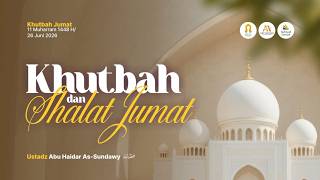 Download lagu [LIVE] Khutbah Jum'at - Ustadz Abu Haidar As-Sundawy حفظه الله mp3