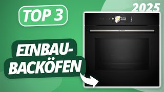 Der beste EINBAUBACKOFEN 2025 | TOP 3 Einbaubacköfen im Vergleich
