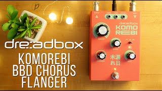 Video thumbnail for Dreadbox Komorebi BBD Chorus Flanger by Pedal of the Day
