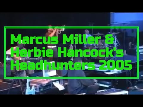 Marcus Miller & Herbie Hancock's Headhunters - Safiatou - 2005