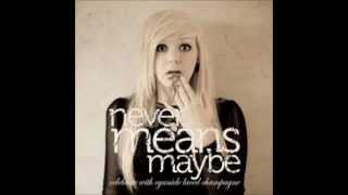 Never Means Maybe - Skylines