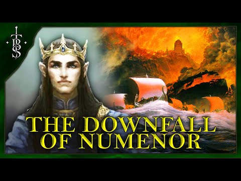 The DOWNFALL OF NUMENOR! | The Days that Shook Middle-earth | Middle-Earth Lore