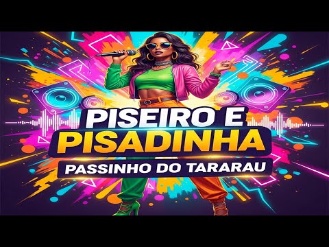 PISEIRO E PISADINHA - PASSINHO DO TARARAU | @djnemdeicoaraci | LANÇAMENTO EXCLUSIVO 2025/2026