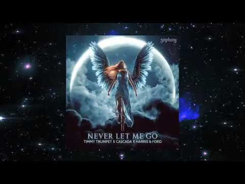 Timmy Trumpet x Cascada x Harris & Ford - Never Let Me Go (Audio)