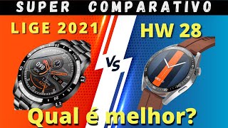 LIGE 2021 x HW28 - Comparativo - Qual Smartwatch é melhor?