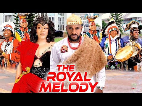 THE ROYAL MELODY COMPLETE SEASON - (Yul Edochie) 2021 LATEST NIGERIAN NOLLYWOOD MOVIE