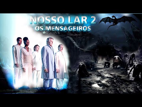 Nosso Lar 2: Os Mensageiros