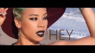 KEYSHIA COLE - HEY SEXY