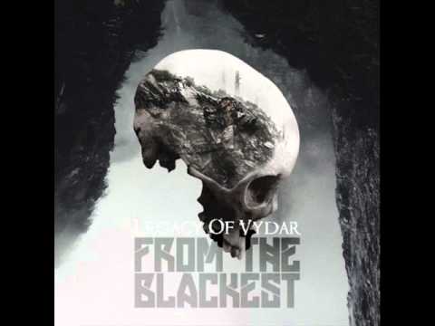 Legacy of Vydar - From the Blackest
