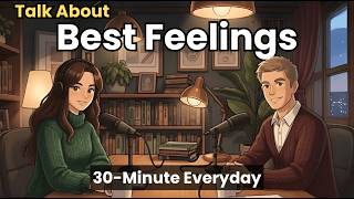 How to Talk About Best Feelings in English | Easy English Conversation Practice | 1000 Active Words