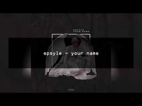 epsyle - your name