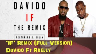 &#39;IF&#39; Remix - Davido ft R Kelly (Full Version) Audio