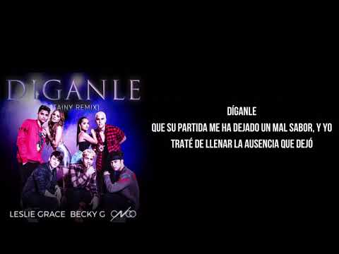 Leslie Grace, Becky G & CNCO - Díganle (REMIX) [Letra]