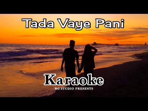 Tada vaye pani Karaoke with lyrics (Original Remake)