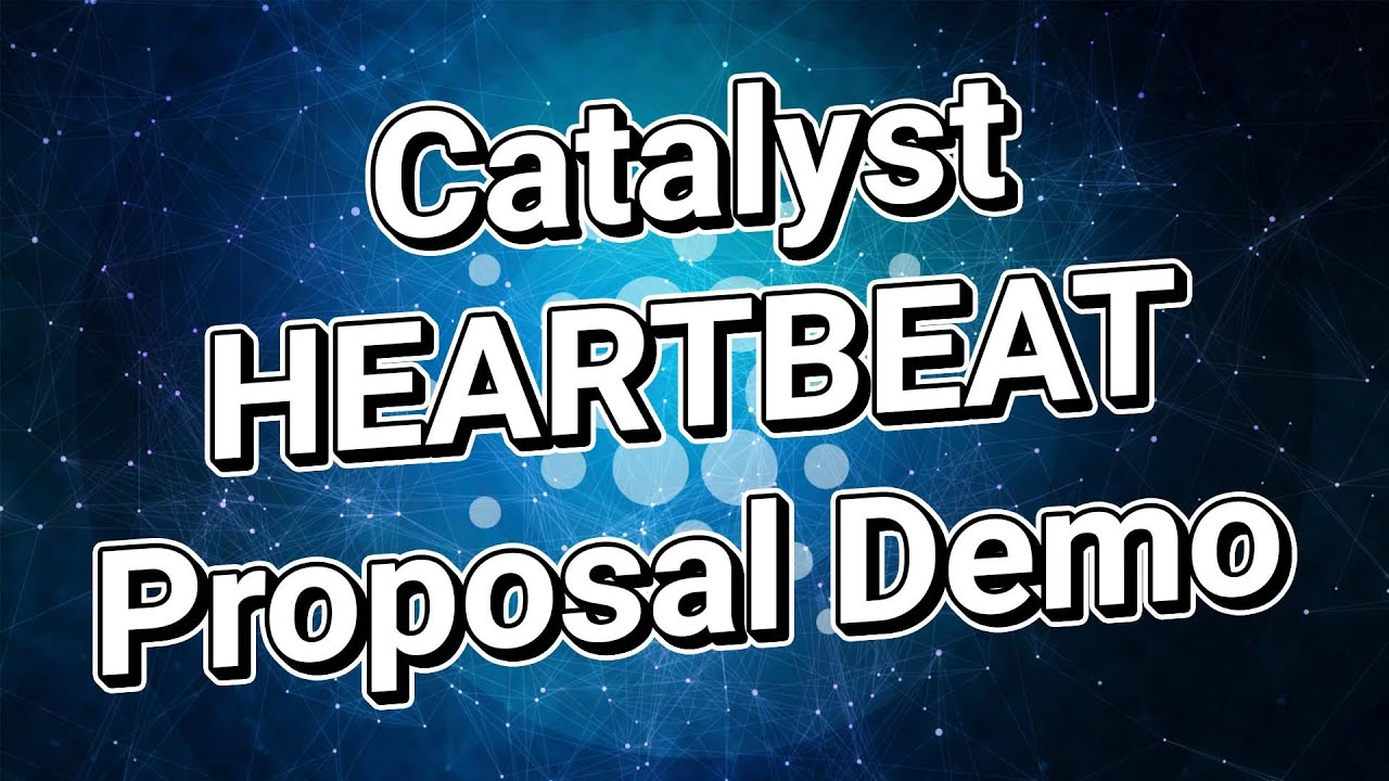 Catalyst Heartbeat Proposal Demo
