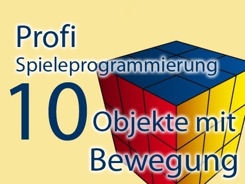 Objekte mit Bewegung in Unity 3D Teil 10: Profi-Spieleprogrammierung