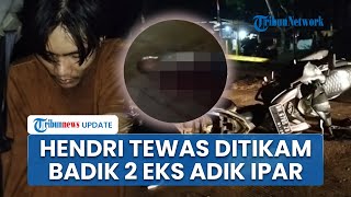 2 Mantan Adik Ipar di Jambi Membabi Buta Tikam Hendri hingga Tewas usai Datangi Eks Istri
