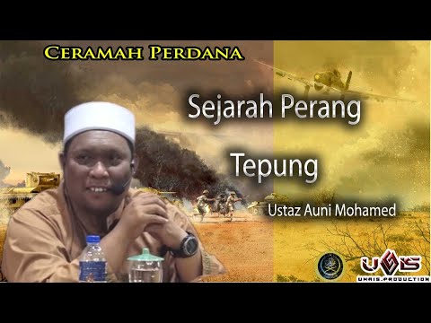 Sejarah Perang Tepung :) (Perang Sawwiq) | Ustaz Auni Mohamed