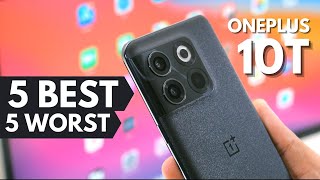 OnePlus 10T: 5 best and 5 worst things